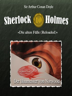 cover image of Sherlock Holmes, Die alten Fälle (Reloaded), Fall 10